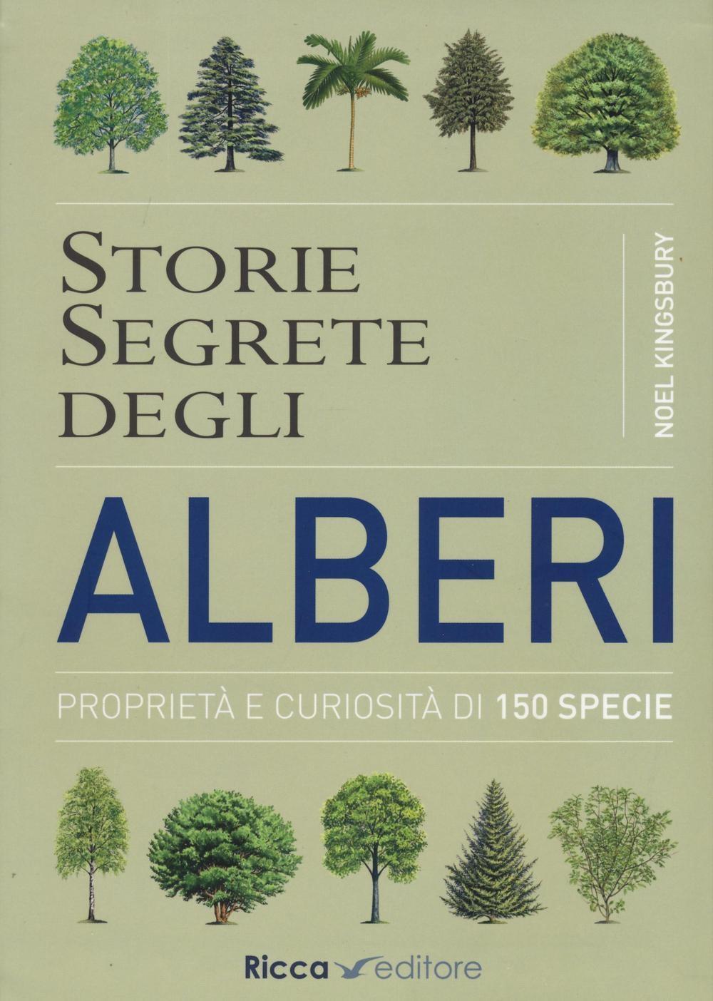 Vorderes Coverbild Storie segrete degli alberi. Proprietà e curiosità di 150 specie