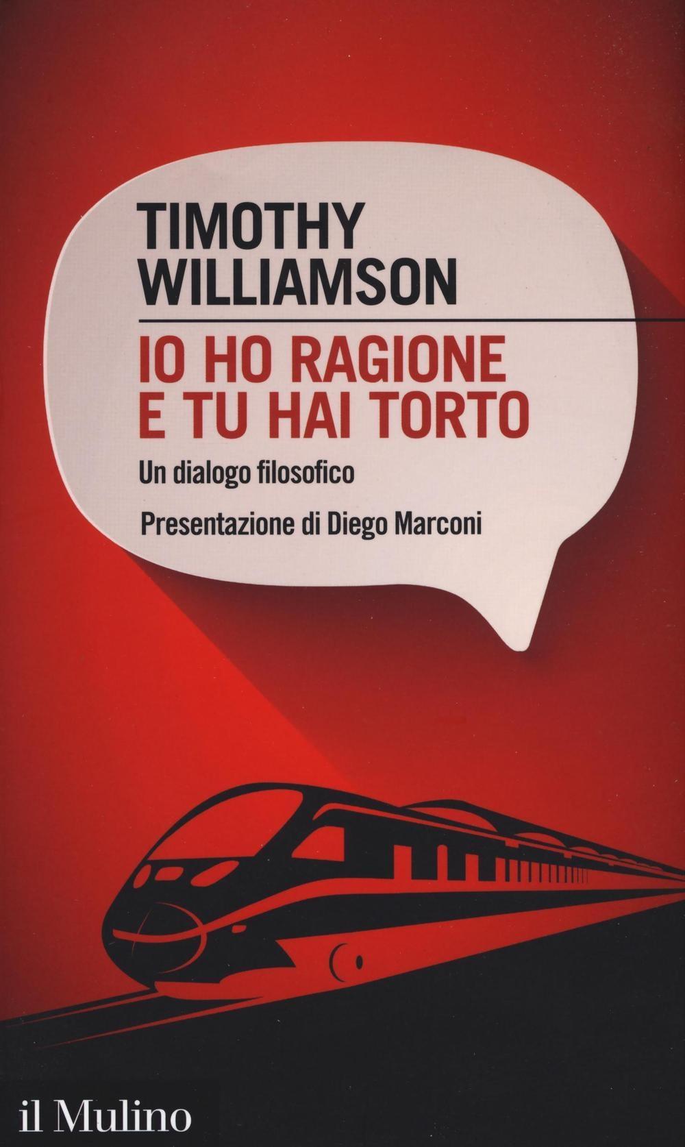 Vorderes Coverbild Io ho ragione e tu hai torto. Un dialogo filosofico