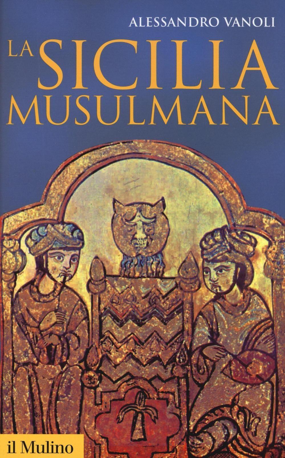 Vorderes Coverbild La Sicilia musulmana