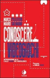 Vorderes Coverbild Conoscere i videogiochi. Introduzione alla storia e alle teorie del videoludico