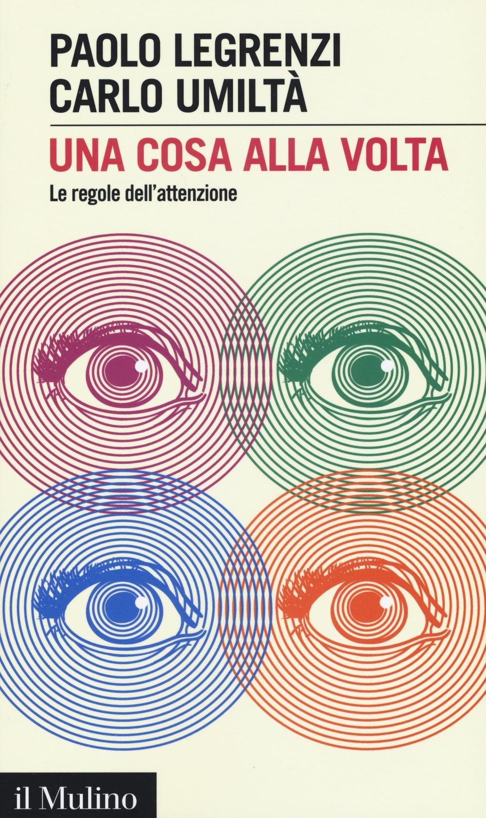 Vorderes Coverbild Una cosa alla volta. Le regole dell'attenzione