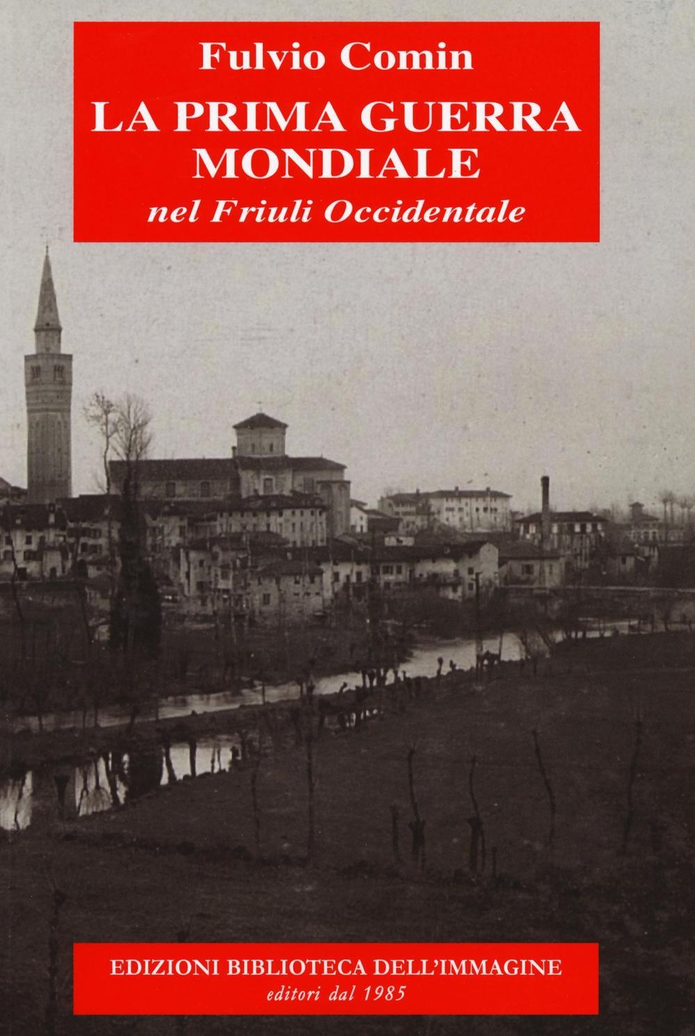 Vorderes Coverbild La prima guerra mondiale nel Friuli occidentale