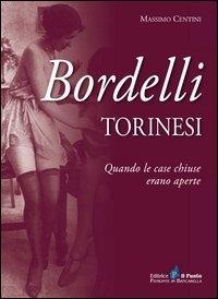 Vorderes Coverbild Bordelli torinesi. Quando le case chiuse erano aperte