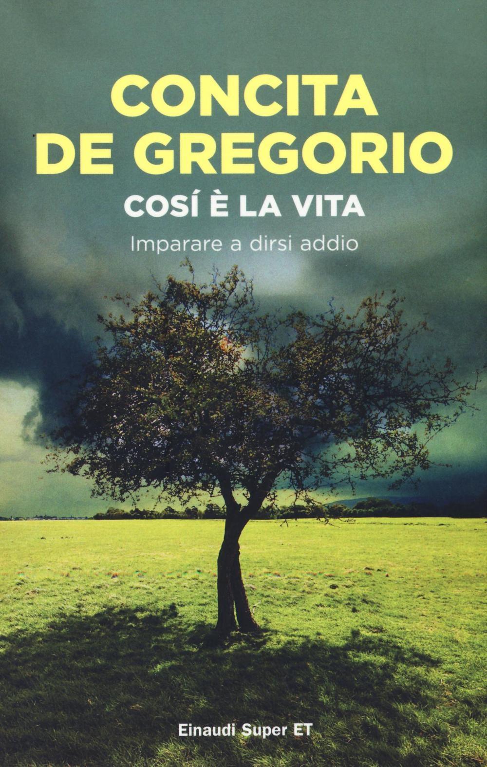 Vorderes Coverbild Così è la vita. Imparare a dirsi addio