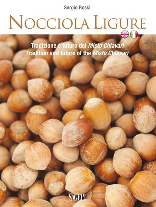 Vorderes Coverbild Nocciola ligure. Tradizione e futuro del Misto Chiavari-Tradition and future of the Misto Chiavari