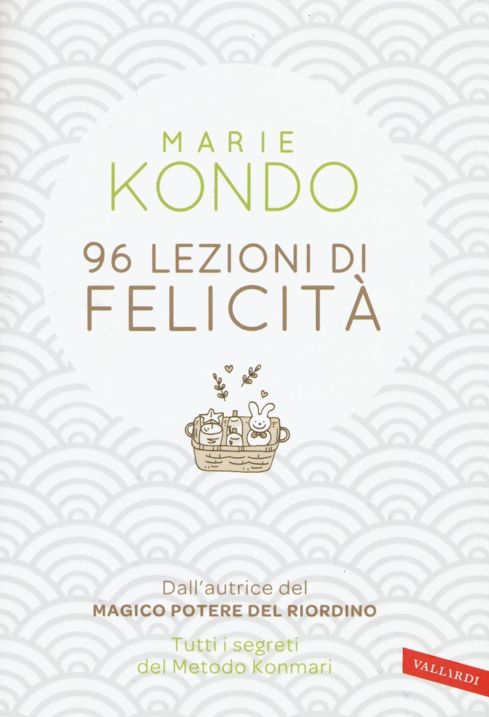 Vorderes Coverbild 96 lezioni di felicità. Tutti i segreti del Metodo Konmari