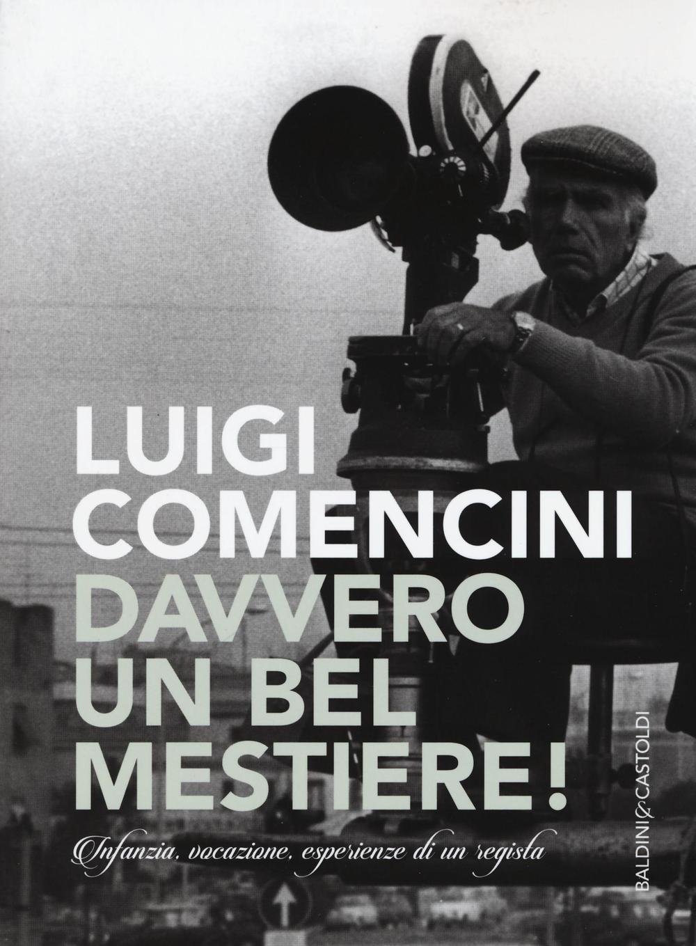 Vorderes Coverbild Davvero un bel mestiere! Infanzia, vocazione, esperienze di un regista