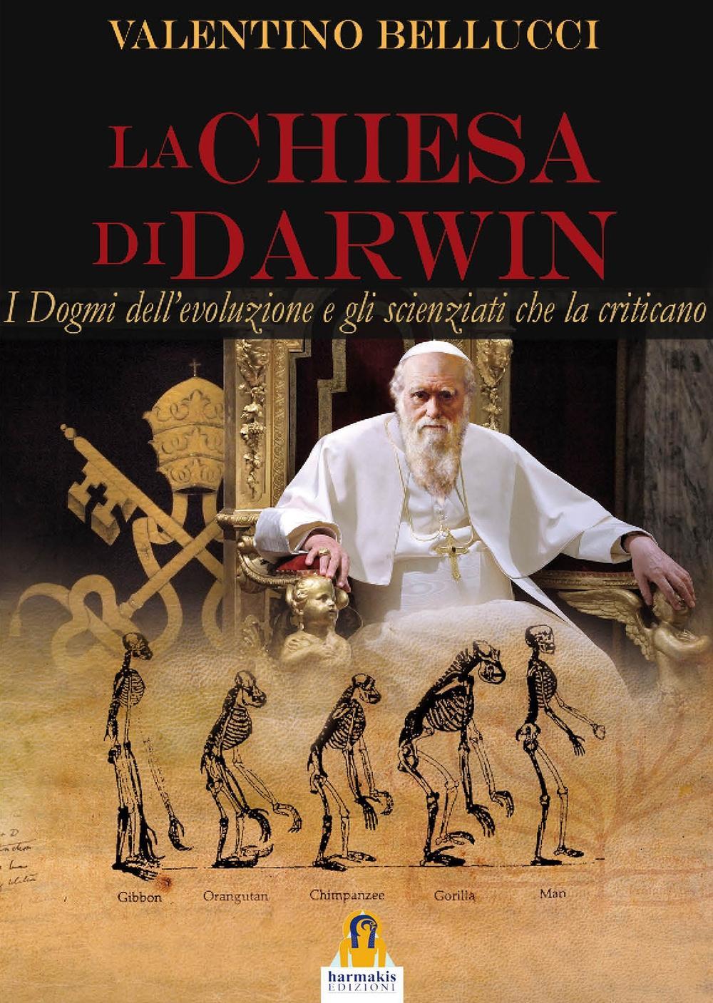 Vorderes Coverbild La chiesa di Darwin. I dogmi dell'evoluzione e gli scienziati che la criticano
