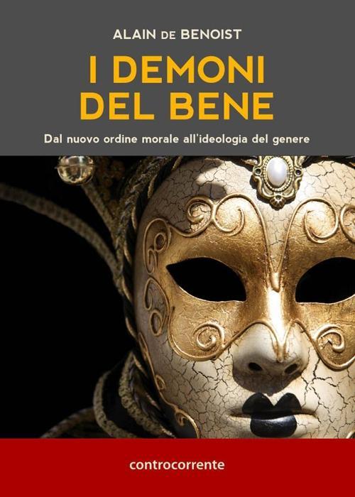 Vorderes Coverbild I demoni del bene. Dal nuovo ordine morale all'ideologia del genere