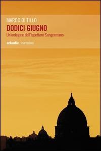 Vorderes Coverbild Dodici giugno. Un'indagine dell'ispettore Sangermano