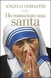 Vorderes Coverbild Ho conosciuto una santa. Madre Teresa di Calcutta