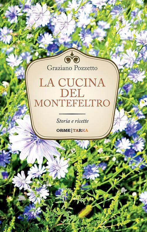 Vorderes Coverbild La cucina di Montefeltro. Storia e ricette
