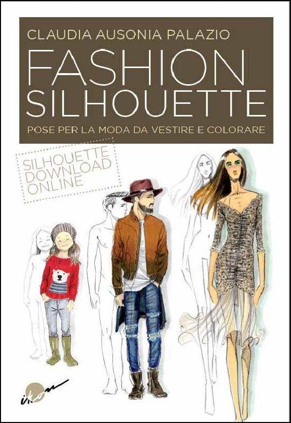 Vorderes Coverbild Fashion silhouette. Pose per la moda da vestire e colorare