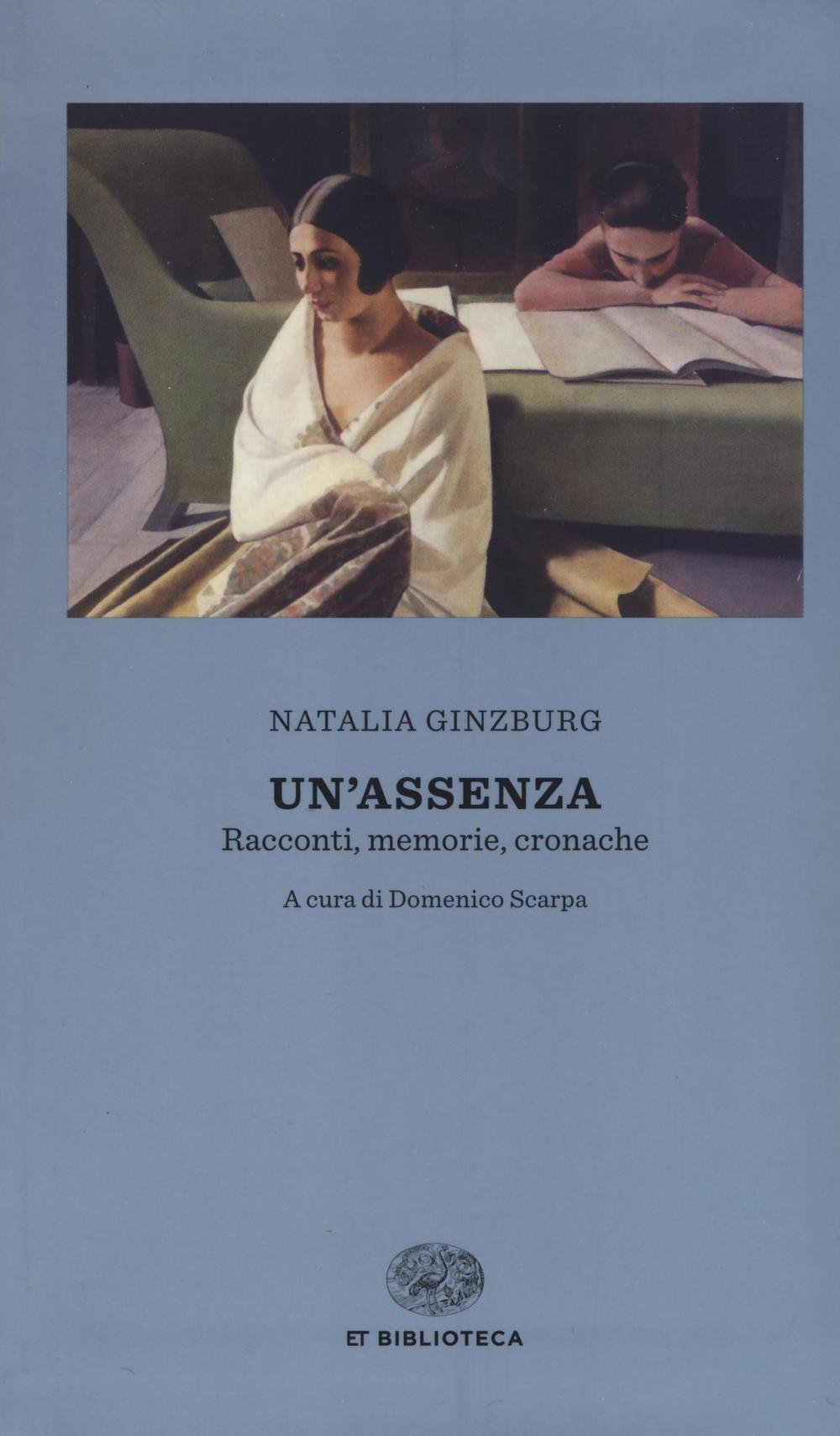 Vorderes Coverbild Un' assenza. Racconti, memorie, cronache 1933-1988