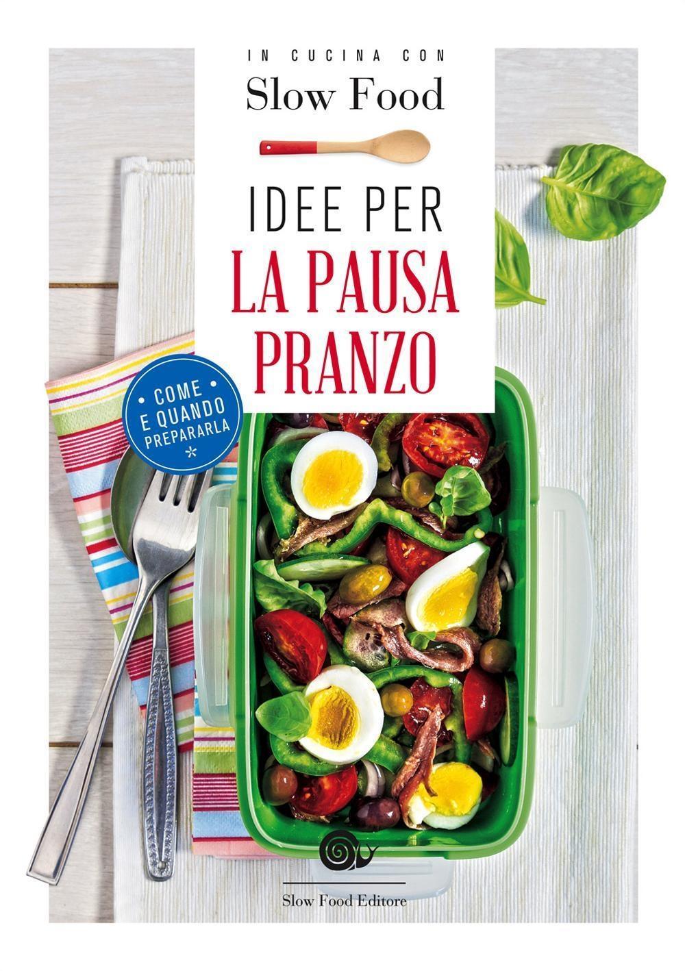 Vorderes Coverbild Idee per la pausa pranzo. Come e quando prepararla