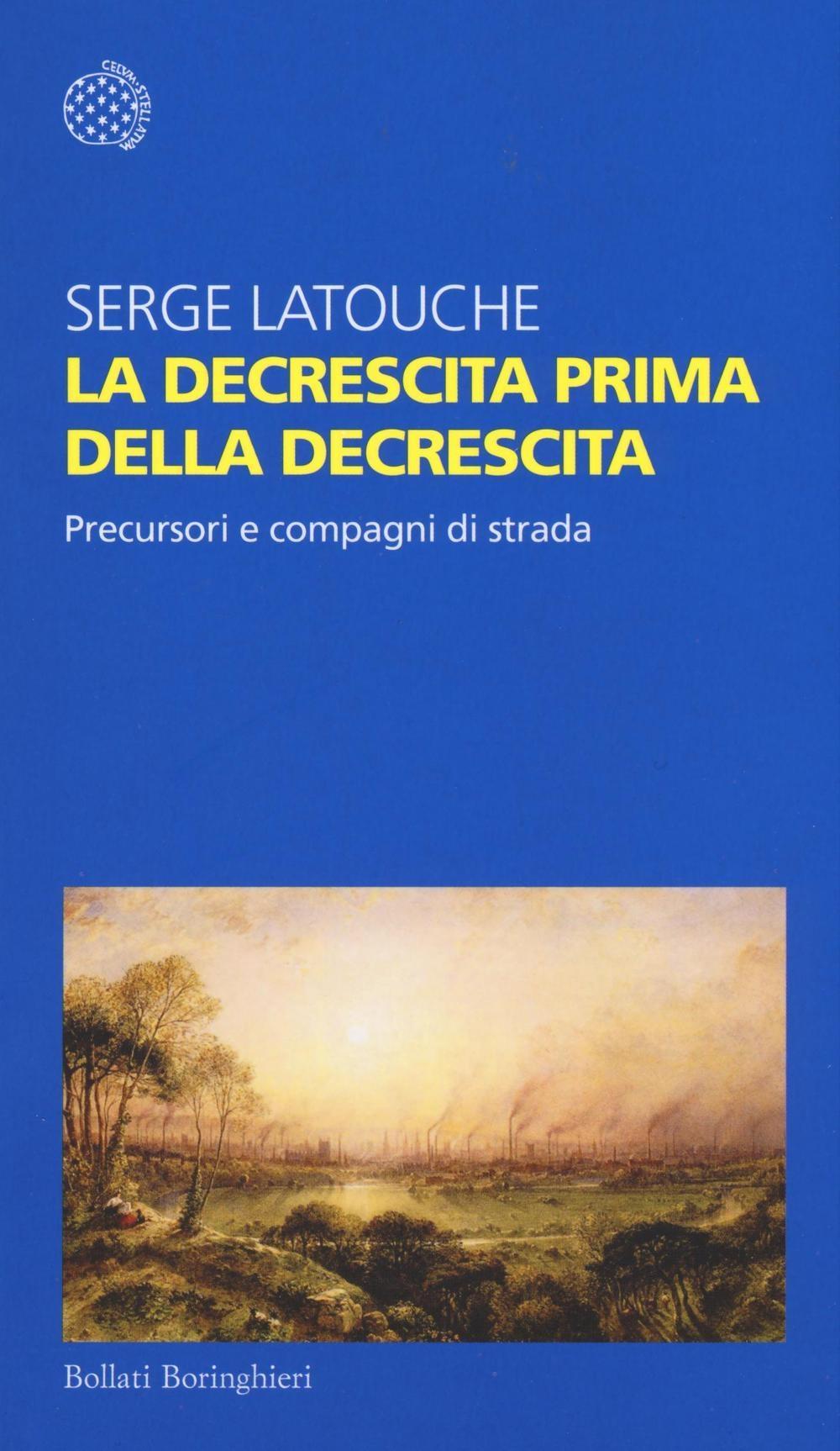 Vorderes Coverbild La decrescita prima della decrescita. Precursori e compagni di strada
