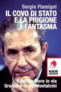 Vorderes Coverbild Il covo di Stato e la prigione fantasma. Il delitto Moro in via Gradoli e in via Montalcini