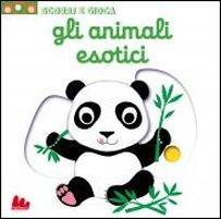 Vorderes Coverbild Gli animali esotici. Scorri e gioca
