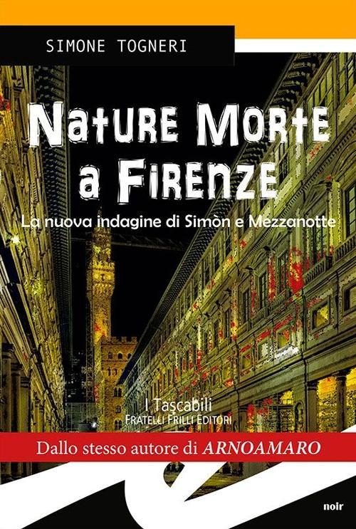 Vorderes Coverbild Nature morte. Delitti d'artista a Firenze