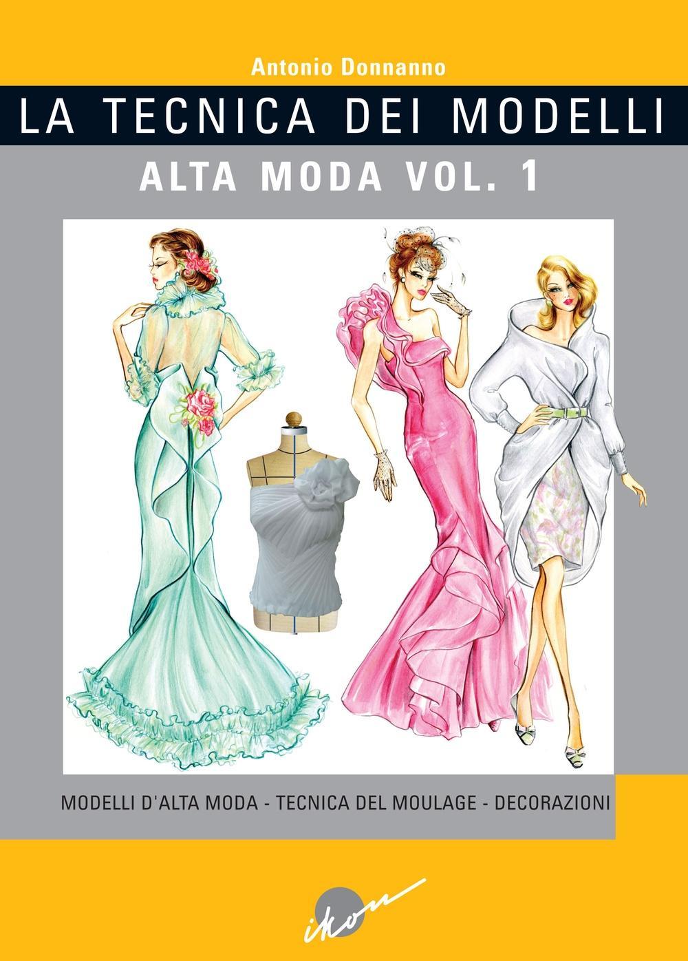 Vorderes Coverbild Modelli d'alta moda. Tecnica del moulage. Decorazioni