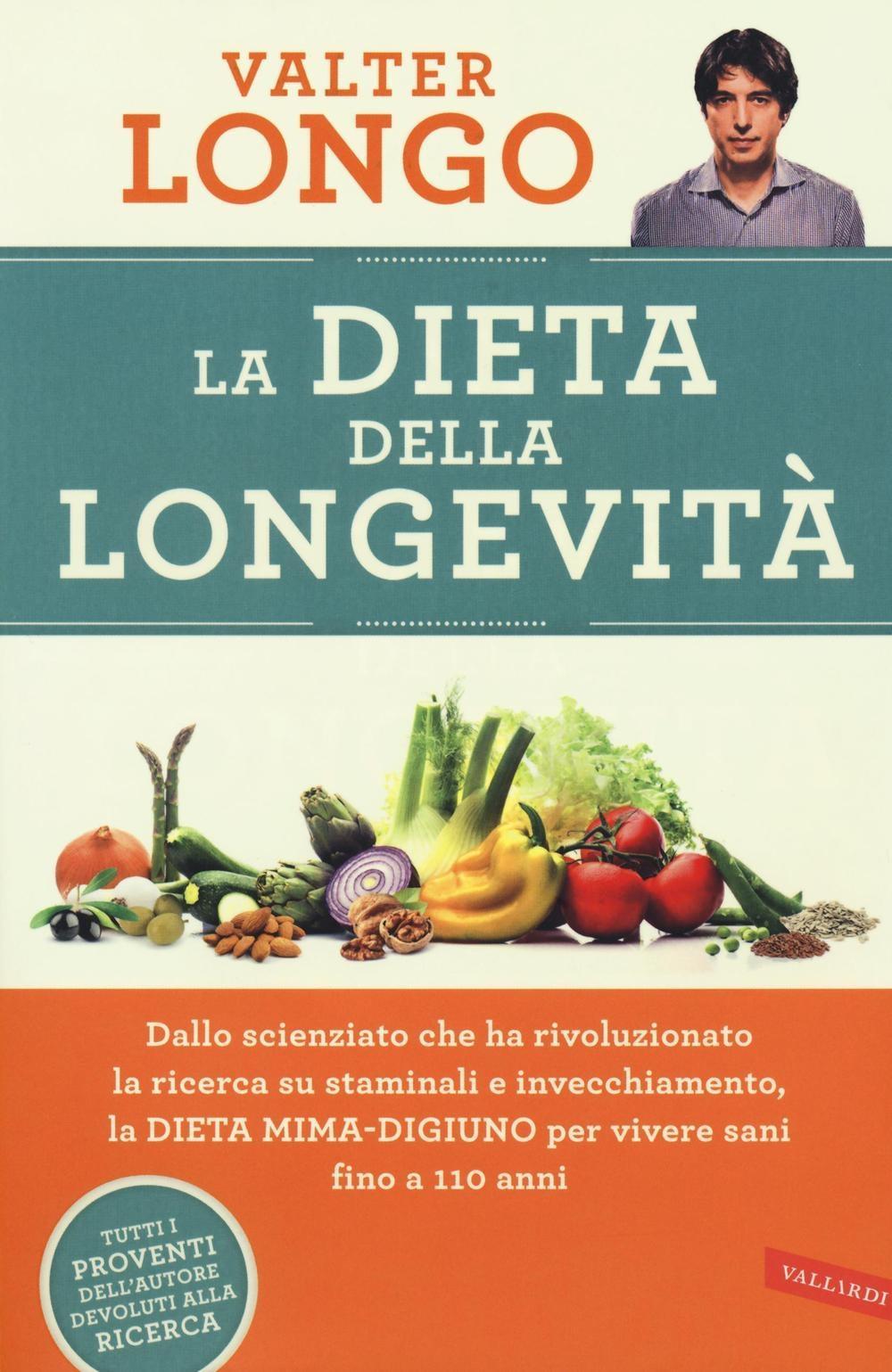 Vorderes Coverbild La dieta della longevità. Dallo scienziato che ha rivoluzionato la ricerca su staminali e invecchiamento, la dieta mima-digiuno per vivere sani fino a 110 anni