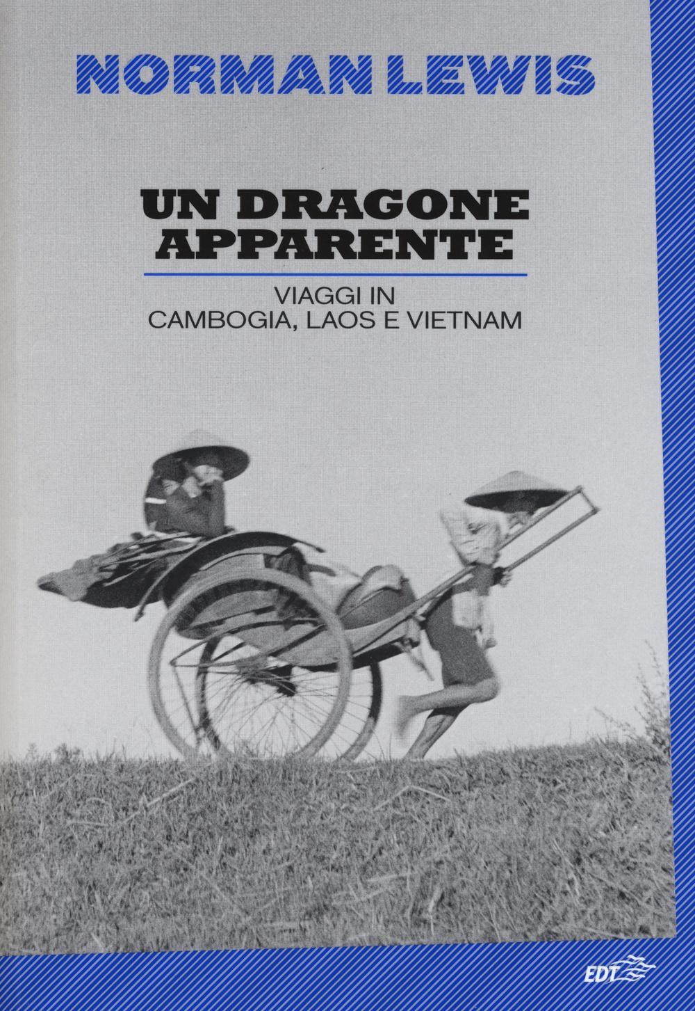 Vorderes Coverbild Un dragone apparente. Viaggi in Cambogia, Laos e Vietnam
