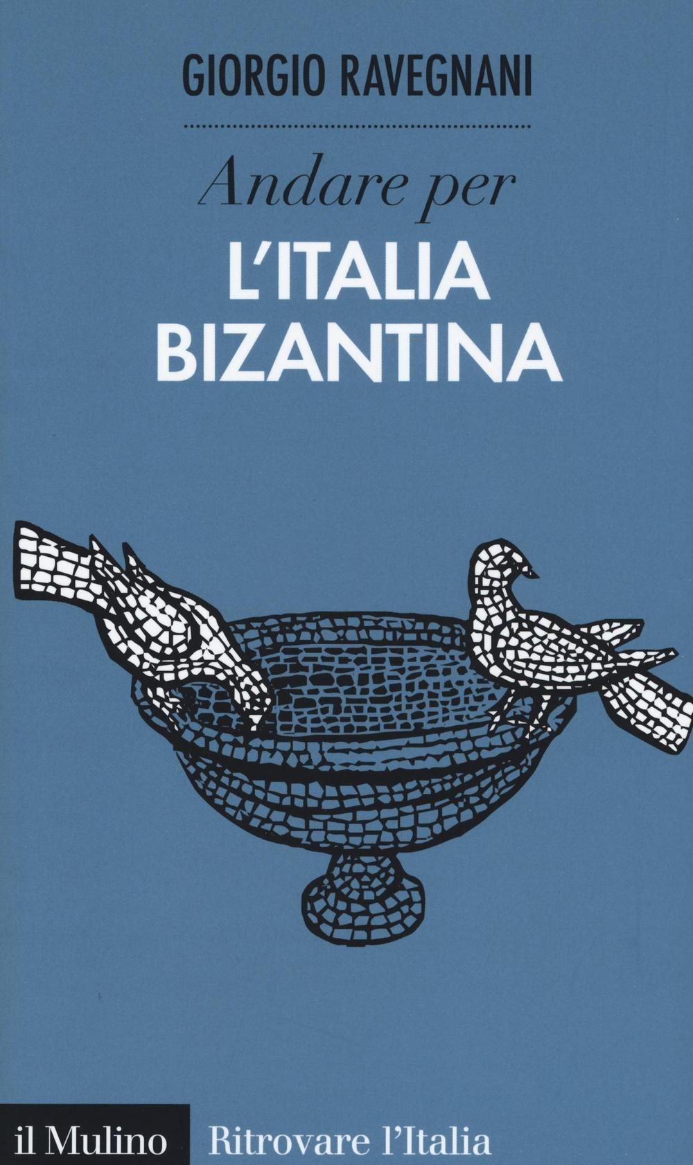 Vorderes Coverbild Andare per l'Italia bizantina