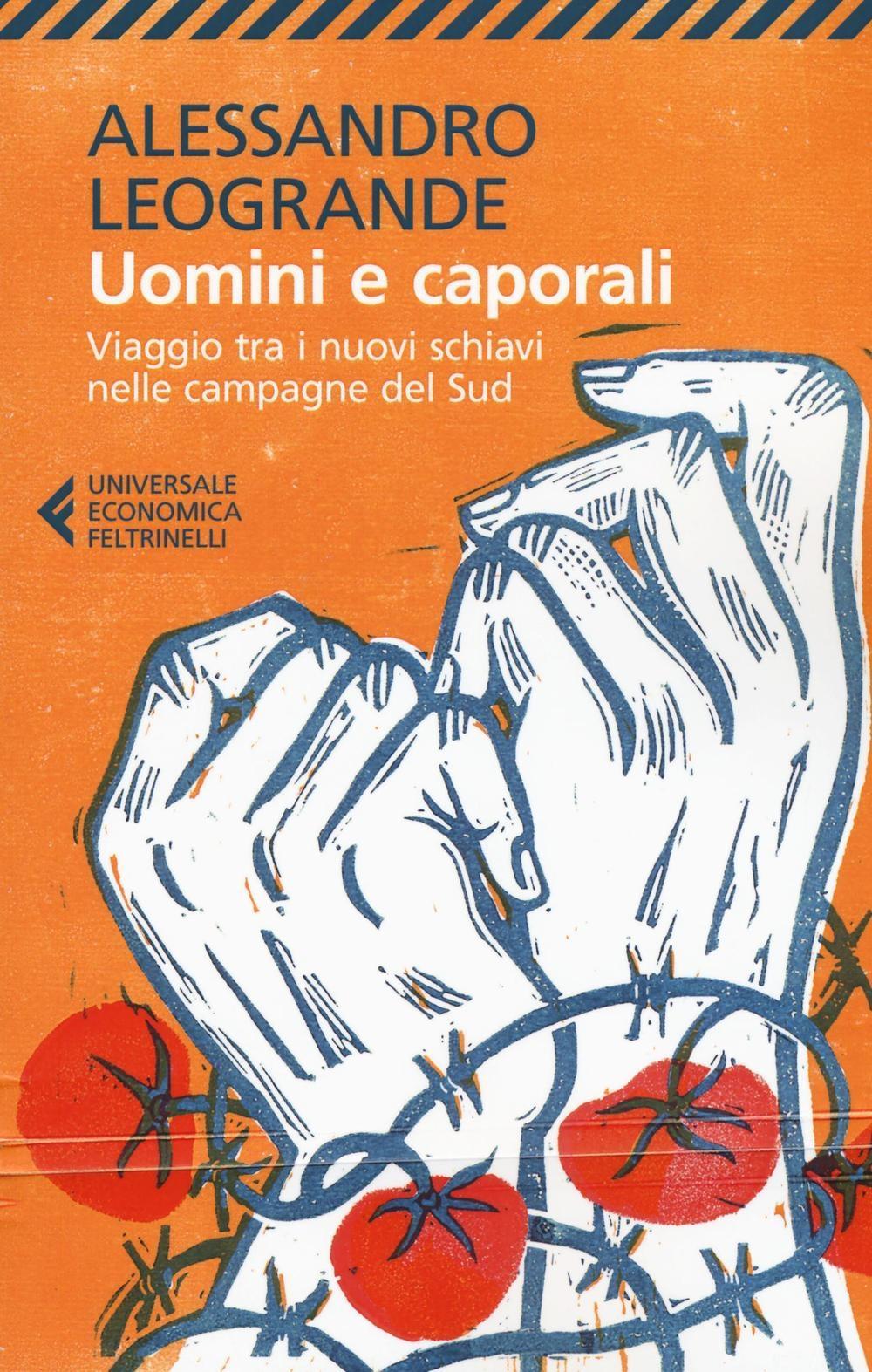 Vorderes Coverbild Uomini e caporali. Viaggio tra i nuovi schiavi nelle campagne del Sud