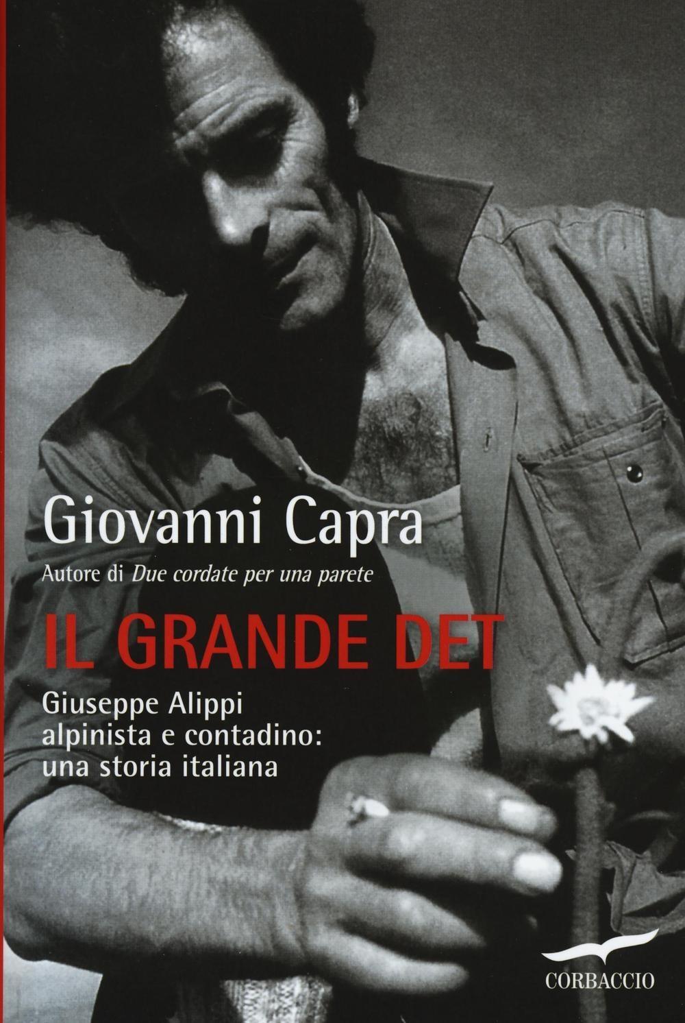 Vorderes Coverbild Il grande Det. Giuseppe Alippi alpinista e contadino: una storia italiana