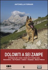 Vorderes Coverbild Dolomiti a sei zampe. 32 itinerari per vivere i monti con il nostro cane