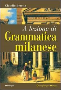 Vorderes Coverbild A lezione di grammatica milanese