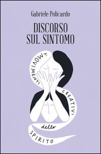Vorderes Coverbild Discorso sul sintomo. I movimenti creativi dello spirito