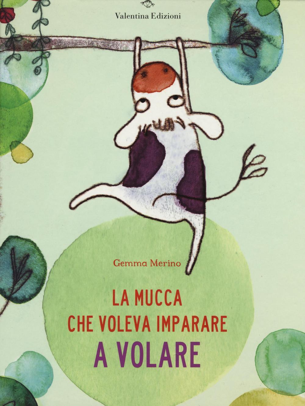 Vorderes Coverbild La mucca che voleva imparare a volare