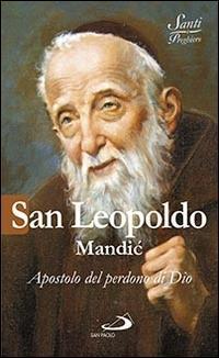 Vorderes Coverbild San Leopoldo Mandic. Apostolo del perdono di Dio
