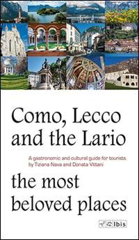 Vorderes Coverbild Como, Lecco and the Lario. Most beloved places. A gastronomic and cultural guide for tourists