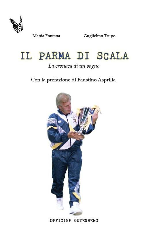 Vorderes Coverbild Il Parma di Scala. La cronaca di un sogno
