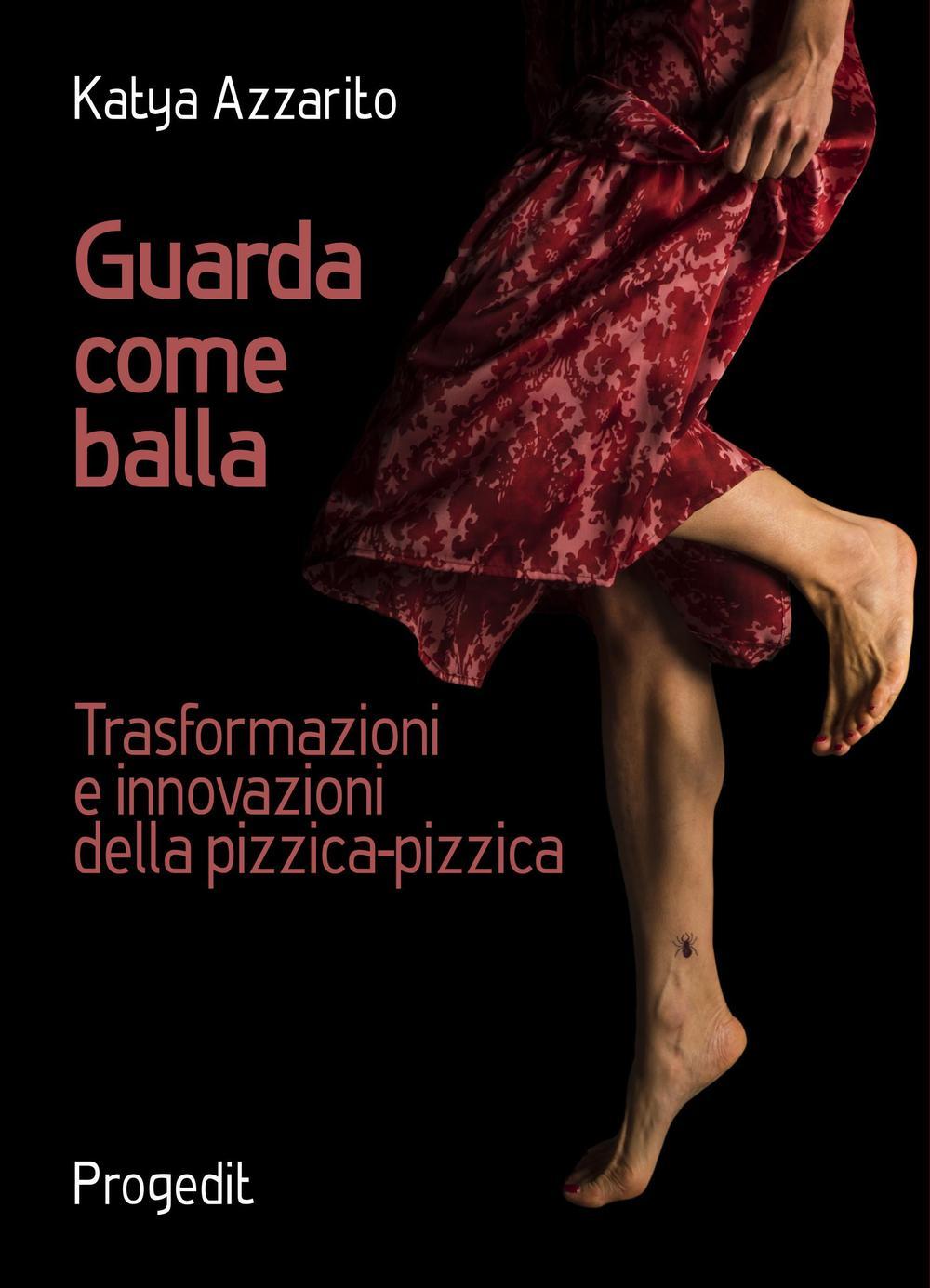 Vorderes Coverbild Guarda come balla. Trasformazioni e innovazioni della pizzica-pizzica