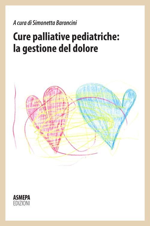 Vorderes Coverbild Cure palliative pediatriche: la gestione del dolore