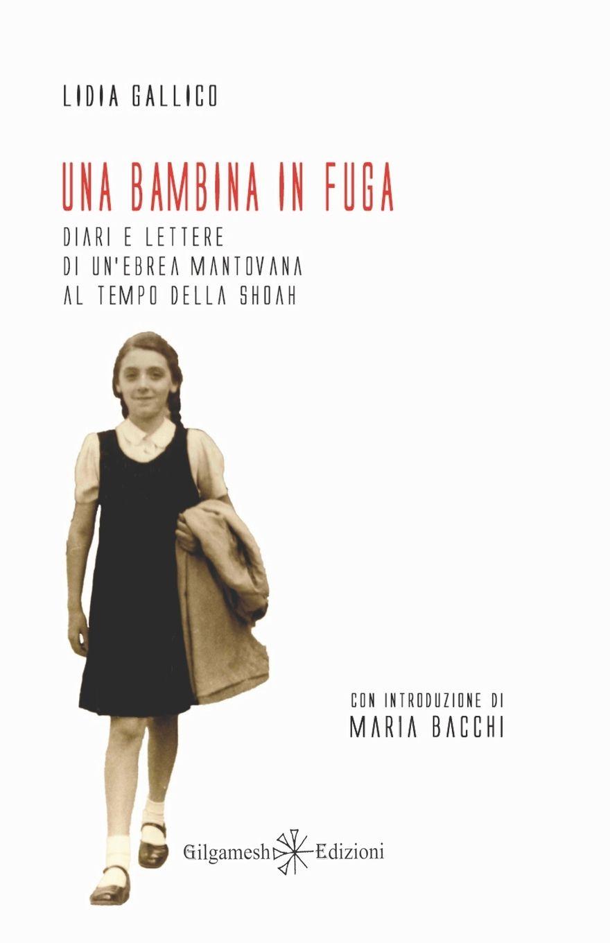 Vorderes Coverbild Una bambina in fuga. Diari e lettere di un'ebrea mantovana al tempo della Shoah