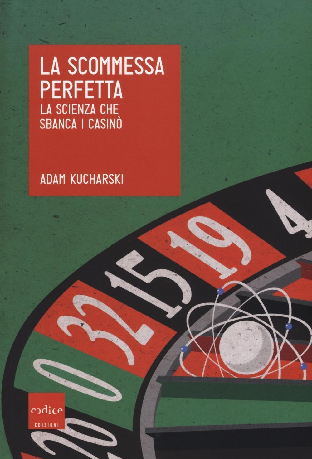 Vorderes Coverbild La scommessa perfetta. La scienza che sbanca i casinò