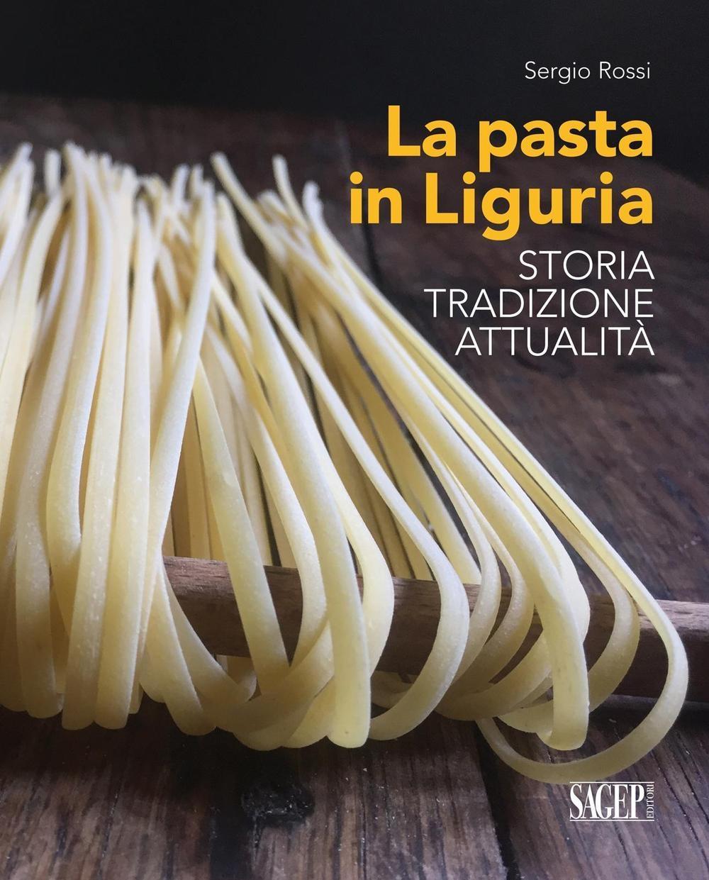 Vorderes Coverbild La pasta in Liguria. Storia, tradizioni, attualità
