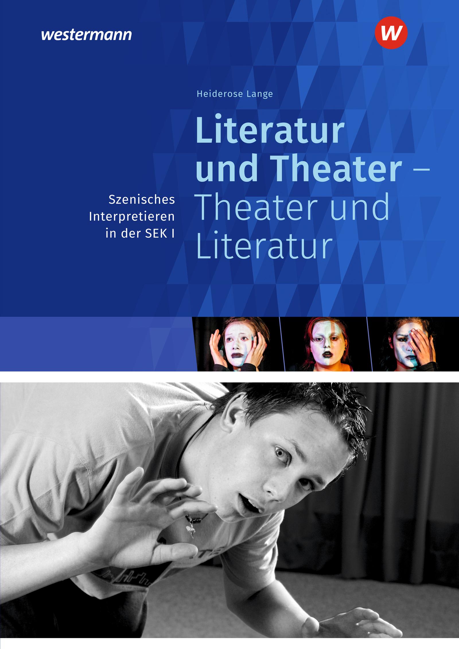 Vorderes Coverbild Literatur und Theater - Theater und Literatur. Szenisches Interpretieren. Sekundarstufe 1