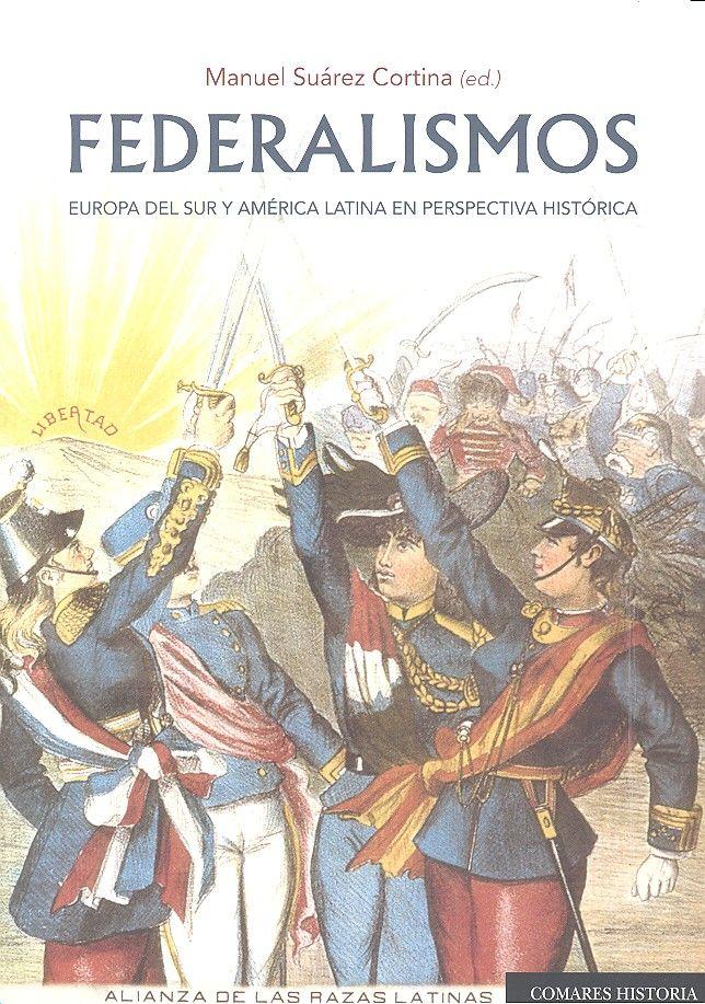 Vorderes Coverbild Federalismos : Europa del Sur y América Latina en perspectiva histórica