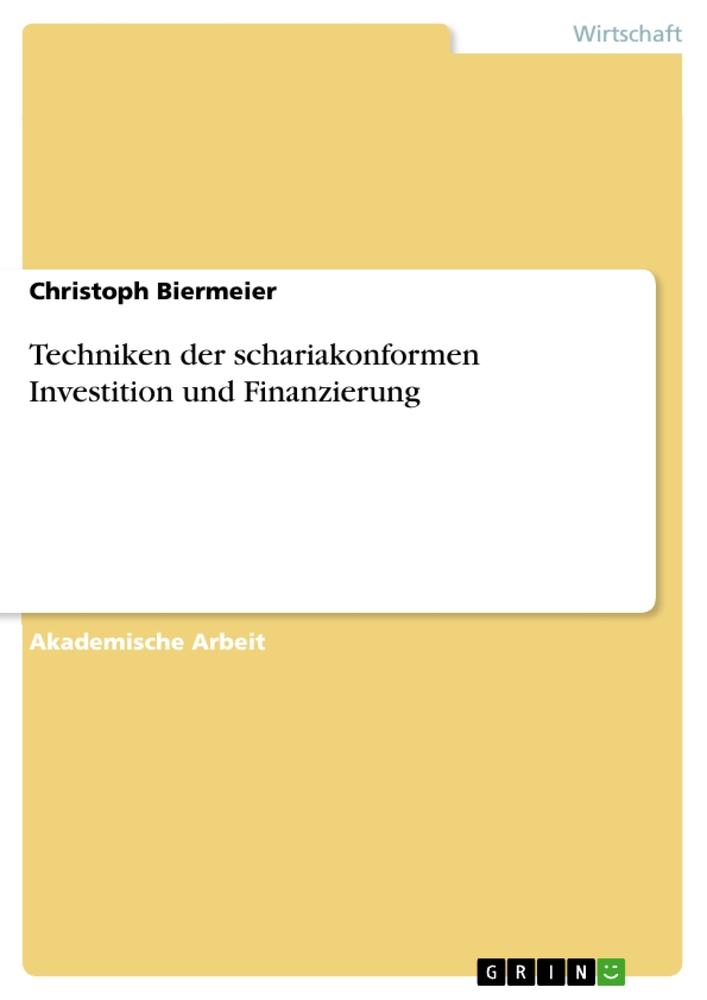 Vorderes Coverbild Techniken der schariakonformen Investition und Finanzierung