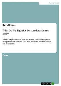 Vorderes Coverbild Why Do We Fight? A Personal Academic Essay