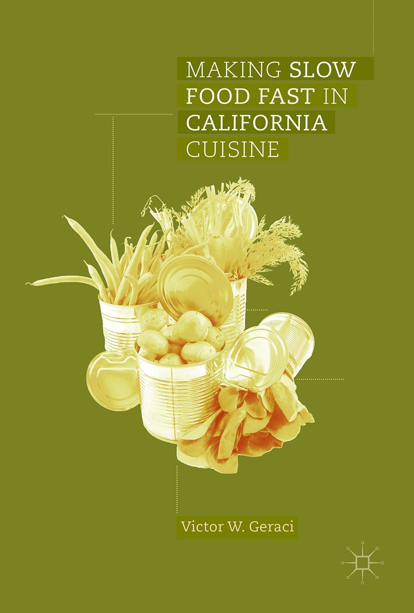 Vorderes Coverbild Making Slow Food Fast in California Cuisine