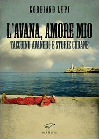 Vorderes Coverbild L' Avana, amore mio. Taccuino avanero e storie cubane