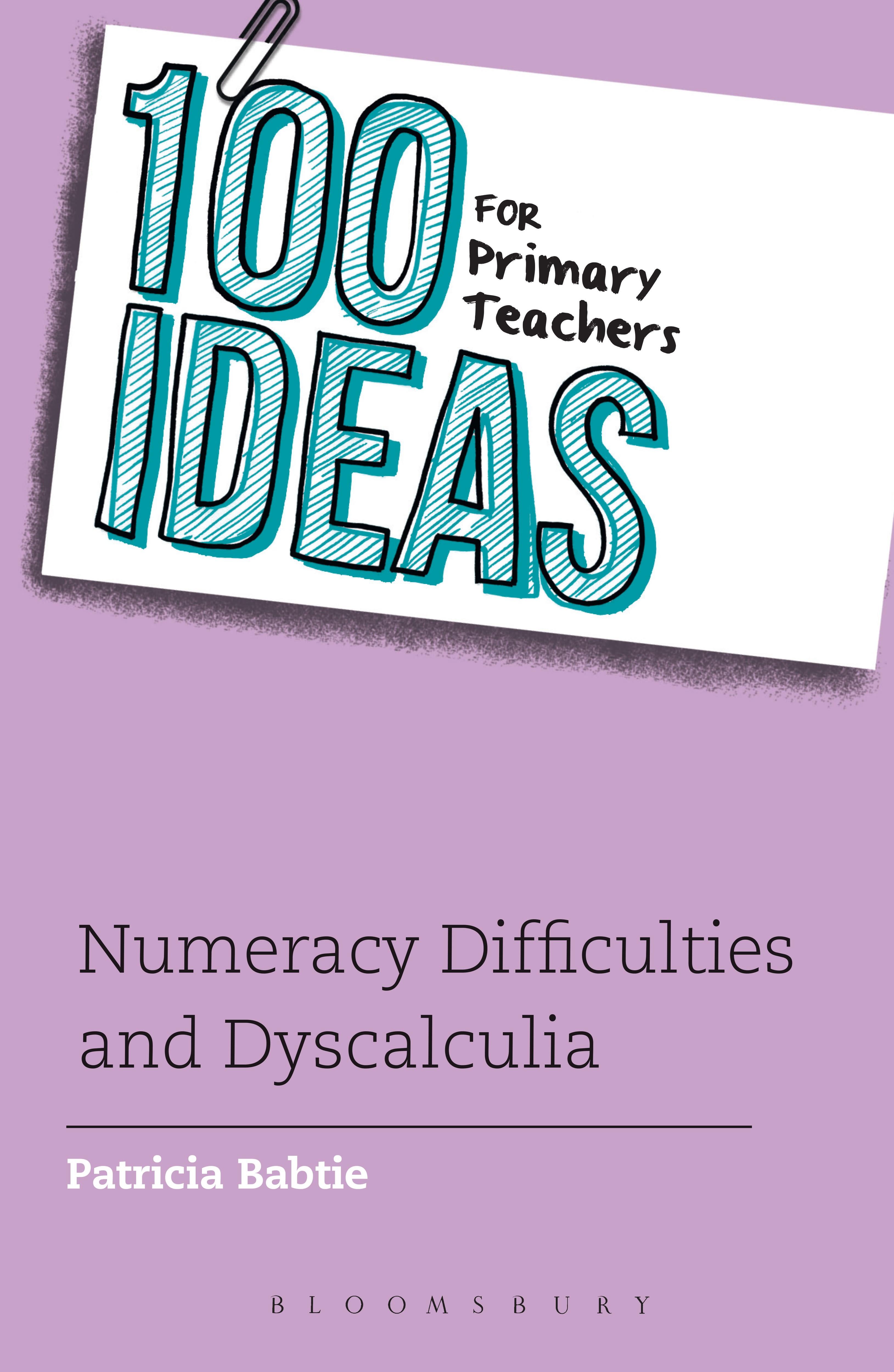 Vorderes Coverbild 100 Ideas for Primary Teachers: Numeracy Difficulties and Dyscalculia