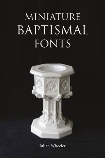 Vorderes Coverbild Miniature Baptismal Fonts