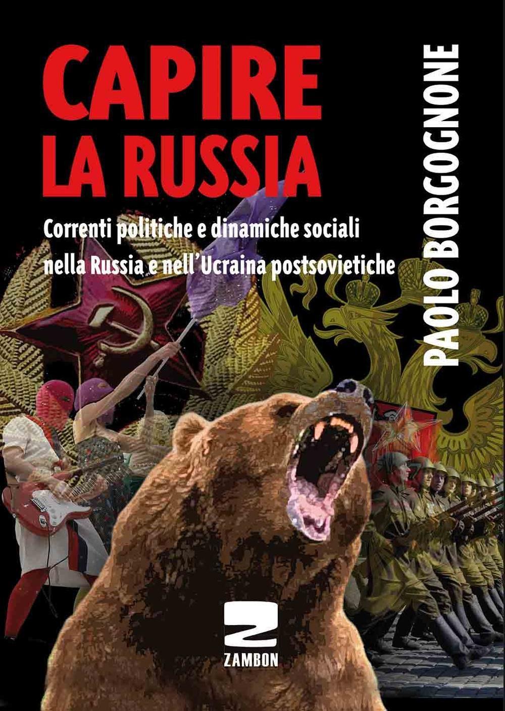 Vorderes Coverbild Capire la Russia. Correnti politiche e dinamiche sociali nella Russia e nell'Ucraina postsovietiche
